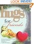 Hugs for Friends: Stories, Sayings, and Scriptures to Encourage and Inspire