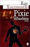 Pixie en los suburbios (Coleccion Narradores contemporaneos)