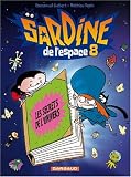 Sardine de l'Espace, Tome 8 : Les secrets de l'univers