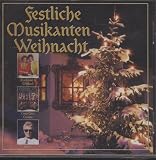 Festliche Musikanten Weihnacht (feat. Marianne & Michael, Coro Croz Corona, Heino a.m.m.)