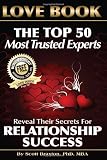 Love Book: The Top 50 Most Trusted Experts Reveal Their Secrets for Relationship Success