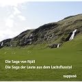 Die Saga-Aufnahmen: Die Saga von Nj�ll (Nj�ls saga) / Die Saga der Leute aus dem Lachsflusstal (Laxdaela saga)
