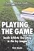 Playing the Game