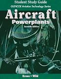 Aircraft: Powerplants with Student Study Guide (Glencoe Aviation Technology)