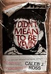 I Didn't Mean to be Kevin