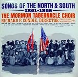 The Mormon Tabernacle Choir: Songs Of The North & South, 1861-1865 (Includes Lyric Sheet) [VINYL LP] [MONO]