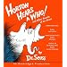 Horton Hears a Who and Other Sounds of Dr. Seuss: Horton Hears a Who; Horton Hatches the Egg; Thidwick, the Big-Hearted Moose