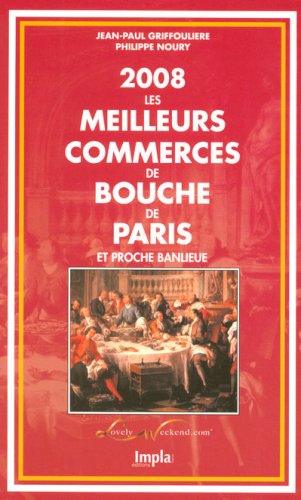City Travel Guides Discounted  Livres : Les meilleurs commerces de bouche de Paris et proche banlieue
