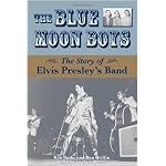 The Blue Moon Boys: The Story of Elvis Presley's Band book cover