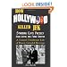 How Hollywood Killed JFK: Starring Elvis Presley John Wayne and Frank Sinatra - A Twisted Tinseltown Tale of Power, Greed & Revenge.