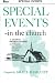 Special Events in the Church: A Lillenas 'Program Builder' for Dedications, Anniversaries, Receptions, Farewells, etc.