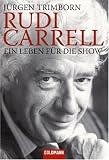 Rudi Carrell: Ein Leben f�r die Show