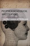 Postphenomenological investigations : essays on human-technology relations