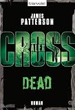 Dead: Ein Alex-Cross-Roman