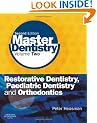 Master Dentistry: Volume 2: Restorative Dentistry, Paediatric Dentistry and Orthodontics: Restorative Dentistry, Paediatric Dentistry and Orthodontics v. 2