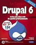 Drupal 6 : Cr�ez des sites web de qualit� professionnelle (1C�d�rom)