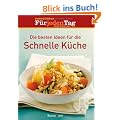 Die besten Ideen f�r die Schnelle K�che: essen & trinken. F�r jeden Tag