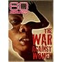 60 Minutes - The War Against Women (January 13, 2008)