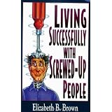 LivingSuccessfullywithScrewed-UpPeople