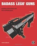 Badass Lego Guns: Building Instructio...