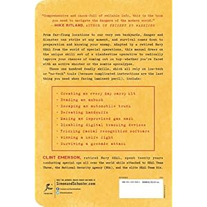 100 Deadly Skills: The SEAL Operative's Guide to Eluding Pursuers, Evading Capture, and Surviving Any Dangerous Situation