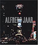 Alfredo Jaar: La Politique des Images