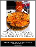 Worldwide Diversity and Taste: Focus on the Cuisines Spain, Portugal and Gibraltar