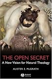 The Open Secret: A New Vision for Natural Theology