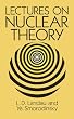 Lectures on Nuclear Theory (Dover Books on Physics)