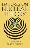 Lectures on Nuclear Theory (Dover Books on Physics)