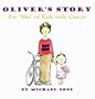 Oliver's Story, for 'sibs' of kids with Cancer