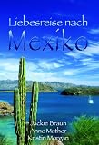 Produkt-Bild: Liebesreise nach Mexiko