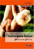 Geborgene Babys: Beziehung statt Erziehung