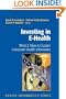 Investing in E-Health: What it Takes to Sustain Consumer Health Informatics