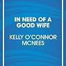 In Need of a Good Wife