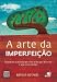 Books : Arte da Imperfeicao (Em Portugues do Brasil)