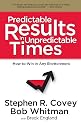 Predictable Results in Unpredictable Times