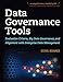 Data Governance Tools: Evaluation Criteria, Big Data Governance, and Alignment with Enterprise Data Management