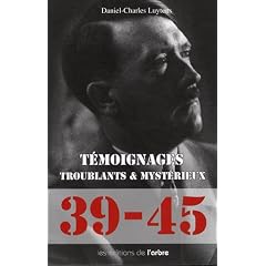 T�moignages troublants et myst�rieux : 1939-1945