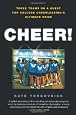 Cheer!: Inside the Secret World of College Cheerleaders