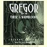 Gregor and the Curse of the Warmbloods: Underland Chronicles, Book 3