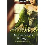 Das Banner der K�niginvon "Elizabeth Chadwick"