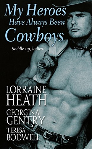 My Heroes Have Always Been Cowboys (Zebra Historical Romance)