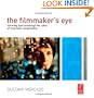 The Filmmaker's Eye: Learning (and Breaking) the Rules of Cinematic Composition