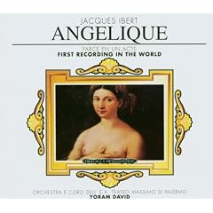 Jacques Ibert: Ang�lique (Opern-Gesamtaufnahme) (Palermo 1996)
