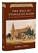 The Rise of Evangelicalism: The Age of Edwards, Whitefield, and the Wesleys (History of Evangelicalism)