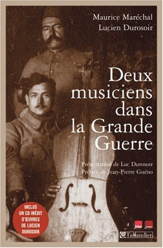 Deux musiciens dans la Grande Guerre (1CD audio)