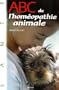 ABC de l'Hom�opathie animale