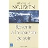 Revenir � la maison ce soir : Nouvelles r�flexions sur la parabole de l'enfant prodigue