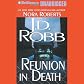 Reunion in Death: In Death, Book 14 (Unabridged)